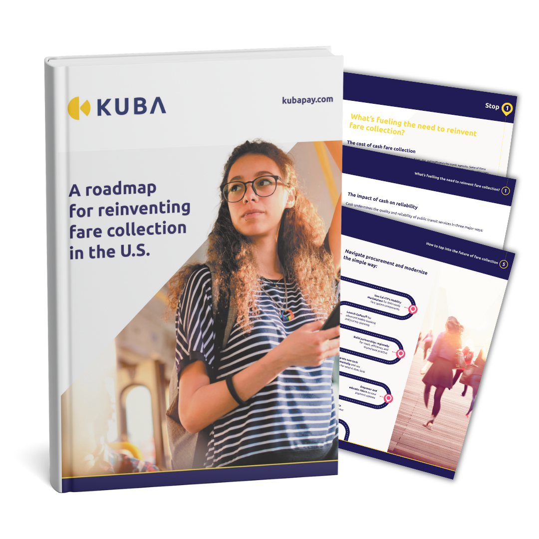 Kuba white paper graphic: a roadmap for reinventing fare collection in the US Kuba white paper graphic: a roadmap for reinventing fare collection in the US